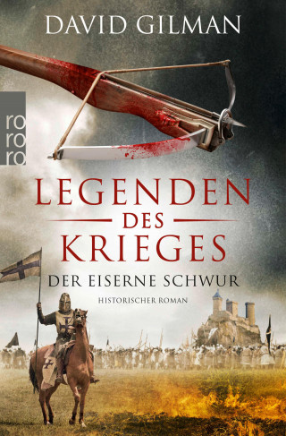 David Gilman: Legenden des Krieges: Der eiserne Schwur
