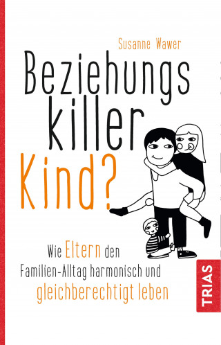 Susanne Wawer: Beziehungskiller Kind?