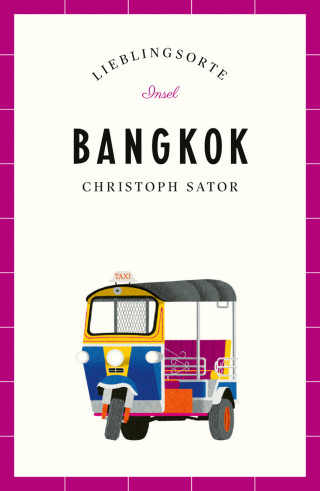 Christoph Sator: Bangkok Reiseführer LIEBLINGSORTE