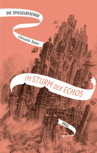 Christelle Dabos: Die Spiegelreisende 4 – Im Sturm der Echos