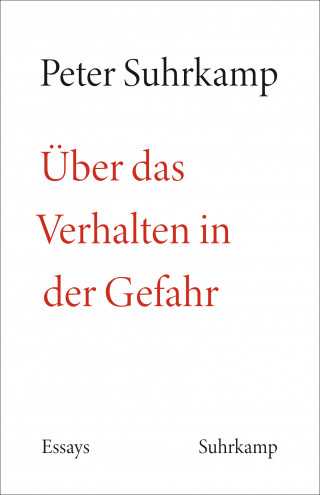 Peter Suhrkamp: Über das Verhalten in der Gefahr