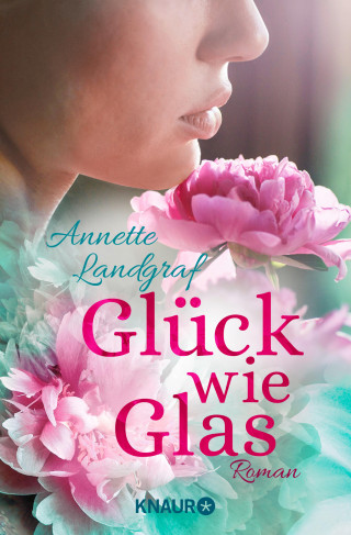 Annette Landgraf: Glück wie Glas