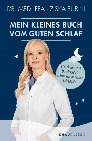 Dr. med. Franziska Rubin: Mein kleines Buch vom guten Schlaf