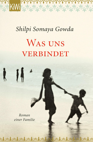 Shilpi Somaya Gowda: Was uns verbindet