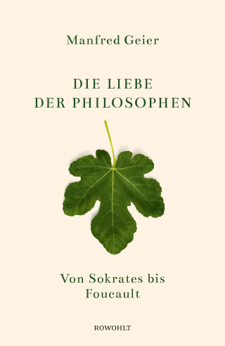 Manfred Geier: Die Liebe der Philosophen