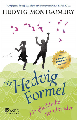 Hedvig Montgomery: Die Hedvig-Formel für glückliche Schulkinder