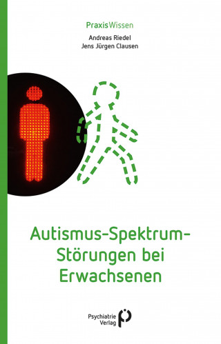 Andreas Riedel, Jens Jürgen Clausen: Autismus-Spektrum-Störungen bei Erwachsenen