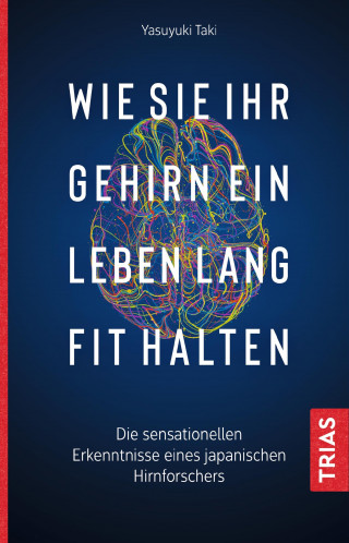 Yasuyuki Taki: Wie Sie Ihr Gehirn ein Leben lang fit halten