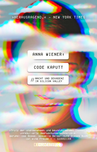 Anna Wiener: Code kaputt