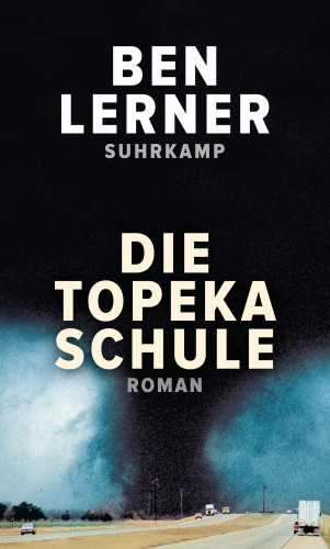 Ben Lerner: Die Topeka Schule