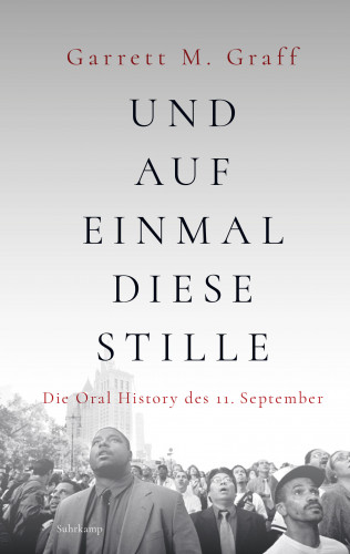 Garrett M. Graff: Und auf einmal diese Stille