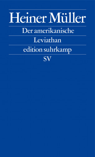Heiner Müller: Der amerikanische Leviathan