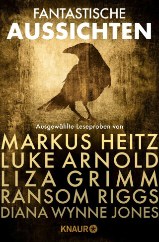 Markus Heitz, Luke Arnold, Liza Grimm, Diana Wynne Jones, Ransom Riggs: Fantastische Aussichten: Fantasy & Science Fiction bei Knaur #6