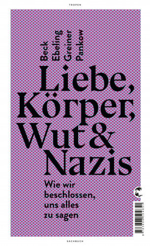 Mads Pankow, Jennifer Beck, Steffen Greiner, Fabian Ebeling: Liebe, Körper, Wut & Nazis