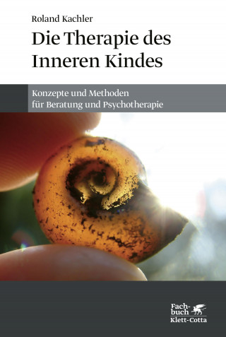 Roland Kachler: Die Therapie des Inneren Kindes