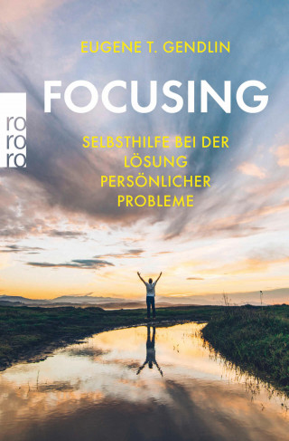 Eugene T. Gendlin: Focusing