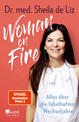 Dr. med. Sheila de Liz: Woman on Fire