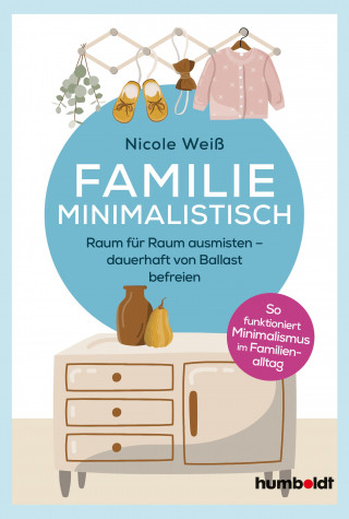 Nicole Weiß: Familie Minimalistisch