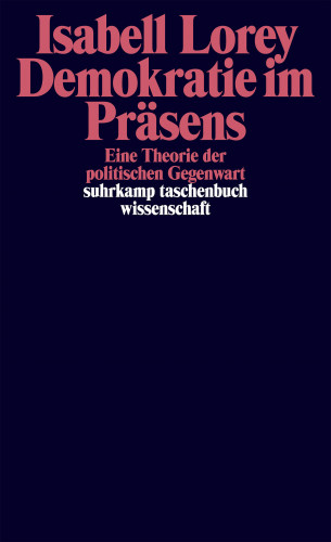 Isabell Lorey: Demokratie im Präsens
