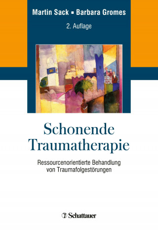Martin Sack, Barbara Gromes: Schonende Traumatherapie