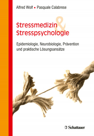 Alfred Wolf, Pasquale Calabrese: Stressmedizin und Stresspsychologie