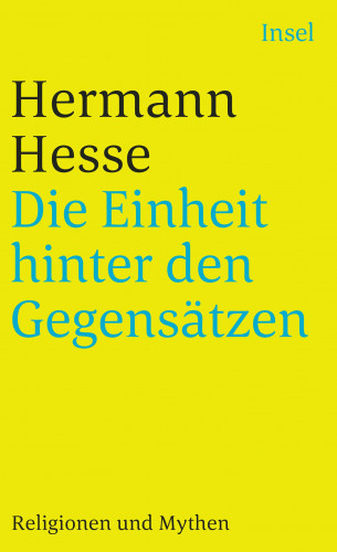 Hermann Hesse: Die Einheit hinter den Gegensätzen