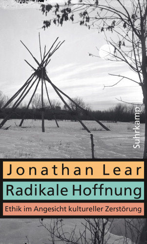 Jonathan Lear: Radikale Hoffnung