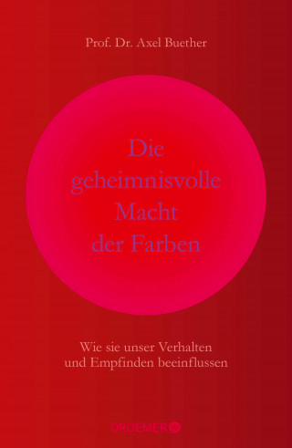 Prof. Dr. Axel Buether: Die geheimnisvolle Macht der Farben