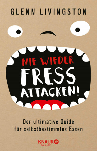 Glenn Livingston: Nie wieder Fressattacken!