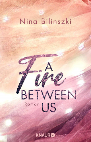 Nina Bilinszki: A Fire Between Us
