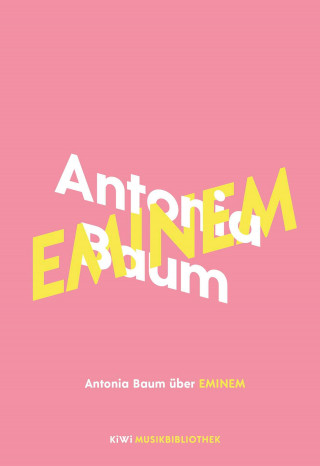 Antonia Baum: Antonia Baum über Eminem