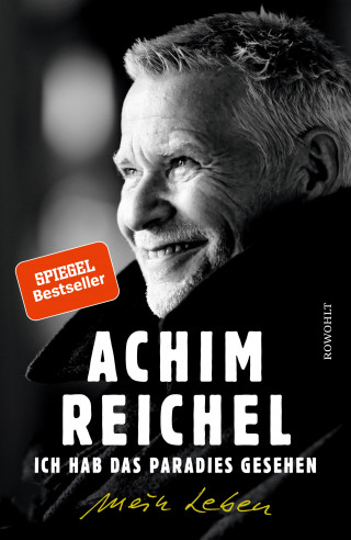 Achim Reichel: Ich hab das Paradies gesehen