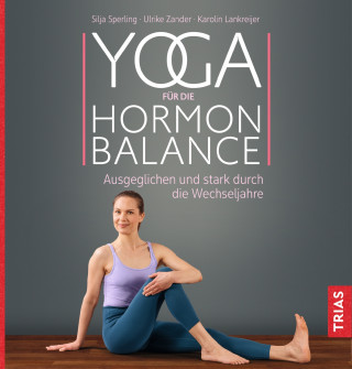 Silja Sperling, Ulrike Zander, Karolin Lankreijer: Yoga für die Hormon-Balance