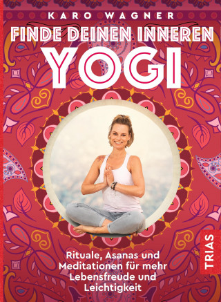 Karo Wagner: Finde deinen inneren Yogi