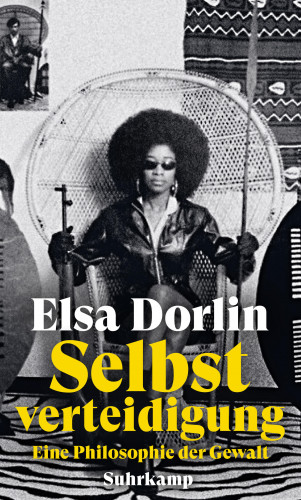 Elsa Dorlin: Selbstverteidigung