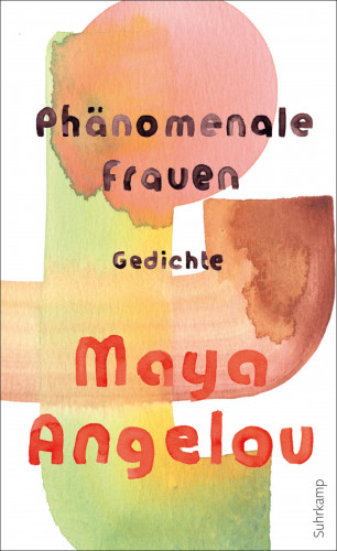 Maya Angelou: Phänomenale Frauen