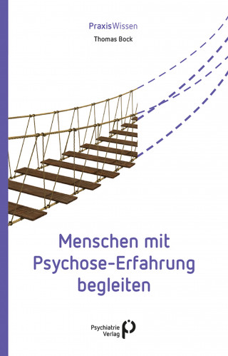 Thomas Bock: Menschen mit Psychose-Erfahrung begleiten