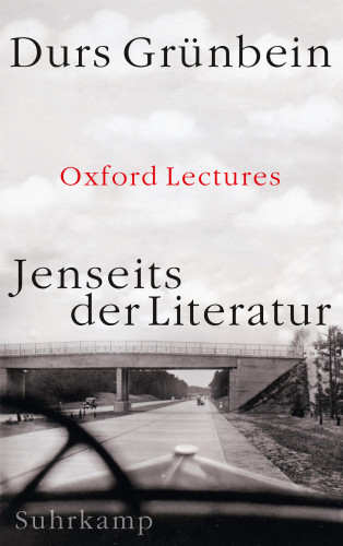 Durs Grünbein: Jenseits der Literatur