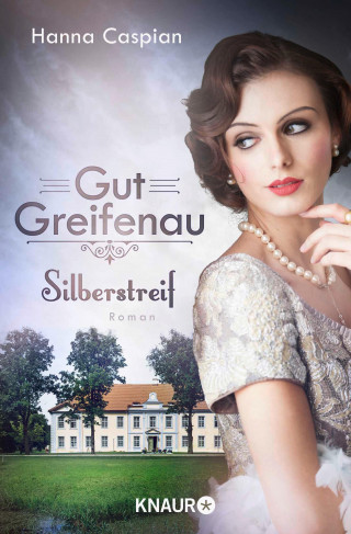 Hanna Caspian: Gut Greifenau - Silberstreif