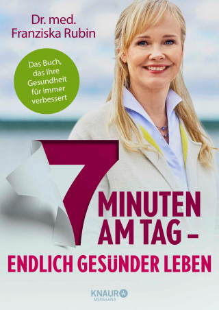 Dr. med. Franziska Rubin: 7 Minuten am Tag