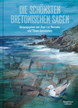 Jean-Luc Bannalec, Tilman Spreckelsen: Die schönsten bretonischen Sagen
