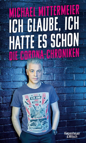 Michael Mittermeier: Ich glaube, ich hatte es schon