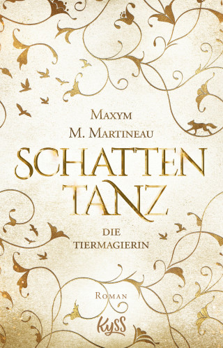 Maxym M. Martineau: Die Tiermagierin – Schattentanz