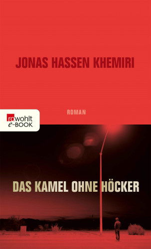 Jonas Hassen Khemiri: Das Kamel ohne Höcker