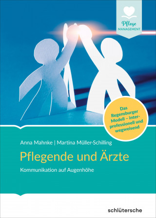 Anna Mahnke, Prof. Dr. Martina Müller-Schilling: Pflegende und Ärzte