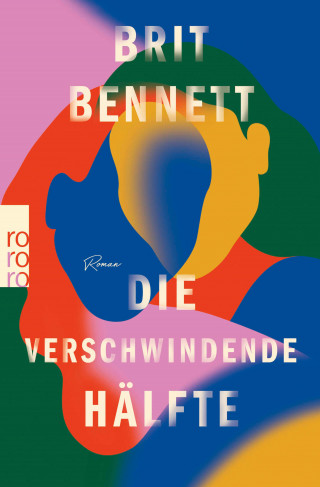 Brit Bennett: Die verschwindende Hälfte
