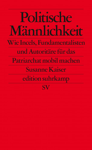 Susanne Kaiser: Politische Männlichkeit