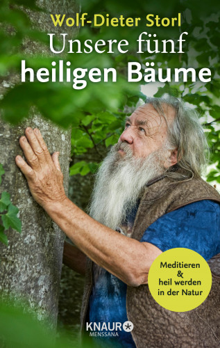 Dr. Wolf-Dieter Storl: Unsere fünf heiligen Bäume