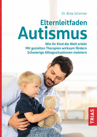 Brita Schirmer: Elternleitfaden Autismus