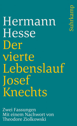 Hermann Hesse: Der vierte Lebenslauf Josef Knechts